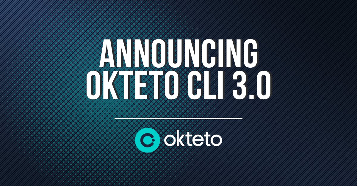 Image that says 'announcing okteto cli 3.0' with the oketo logo on a blue background